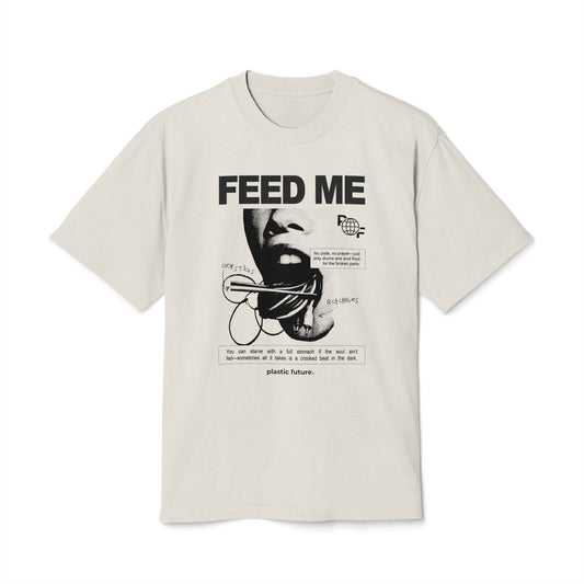 FEED ME